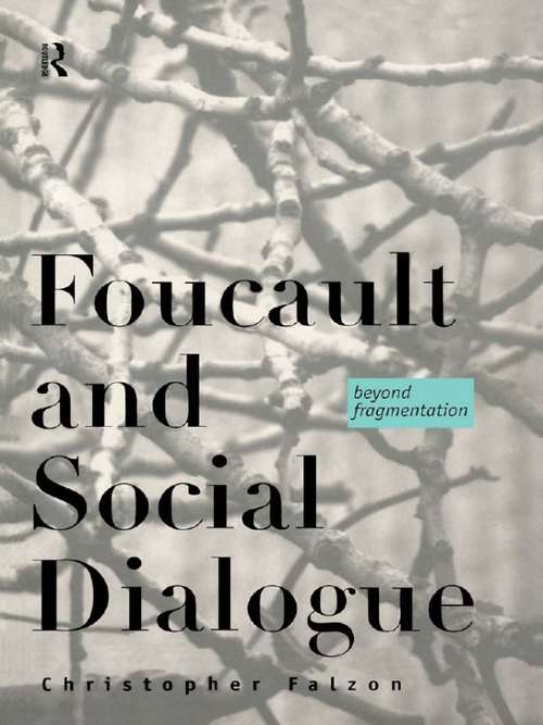 Book cover of Foucault and Social Dialogue: Beyond Fragmentation