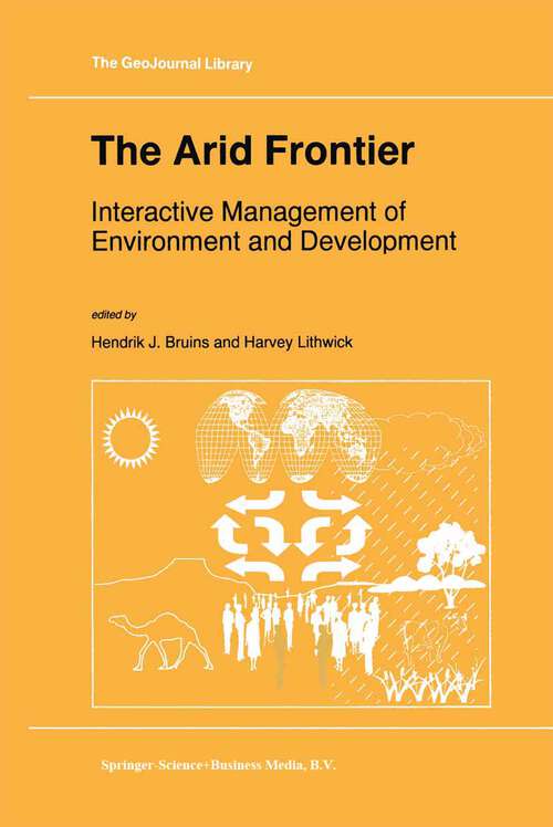 Book cover of The Arid Frontier: Interactive Management of Environment and Development (1998) (GeoJournal Library #41)