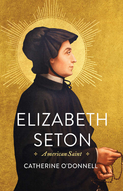 Book cover of Elizabeth Seton: American Saint