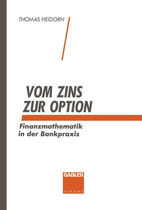 Book cover of Vom Zins zur Option: Finanzmathematik in der Bankpraxis (1994)