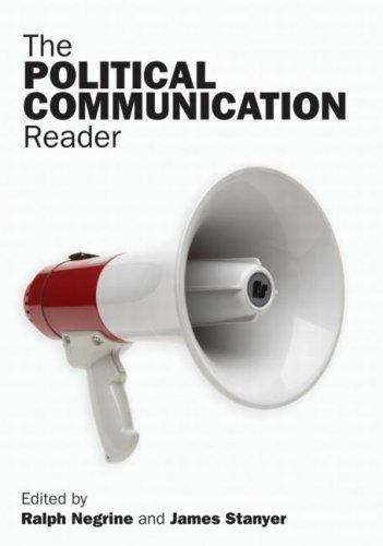 Book cover of The Political Communication Reader (PDF)