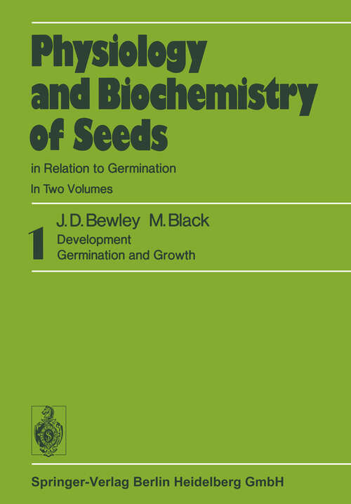 Book cover of Physiology and Biochemistry of Seeds in Relation to Germination: 1 Development, Germination, and Growth (1978)