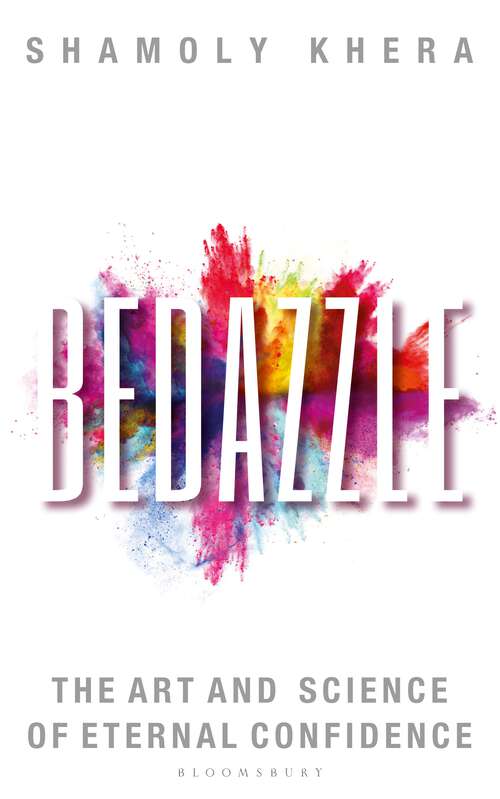 Book cover of Bedazzle: The Art and Science of Eternal Confidence