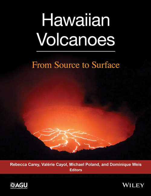 Book cover of Hawaiian Volcanoes: From Source to Surface (Geophysical Monograph Series #208)