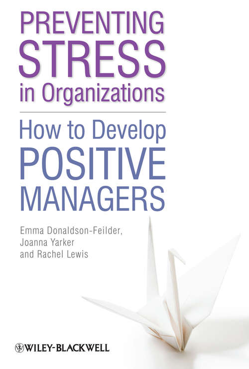 Book cover of Preventing Stress in Organizations: How to Develop Positive Managers