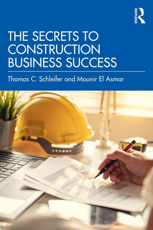 Book cover of The Secrets to Construction Business Success