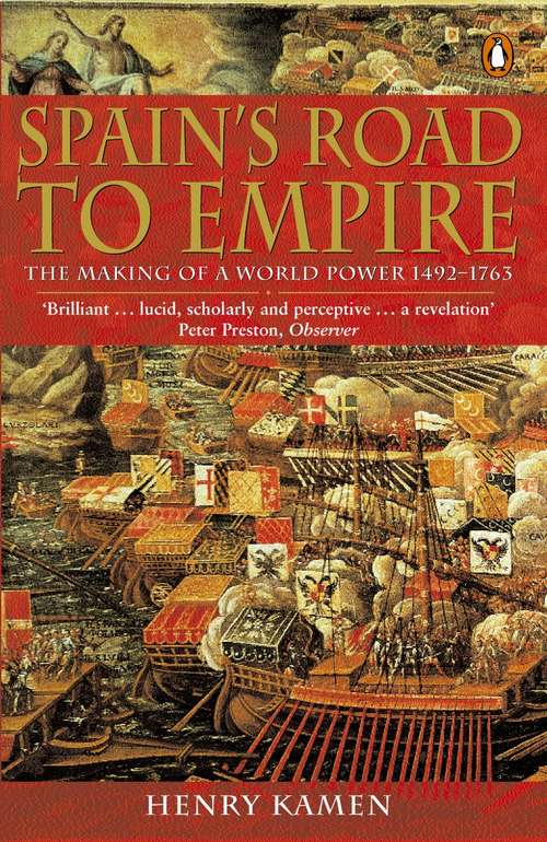 Book cover of Spain's Road to Empire: The Making of a World Power, 1492-1763