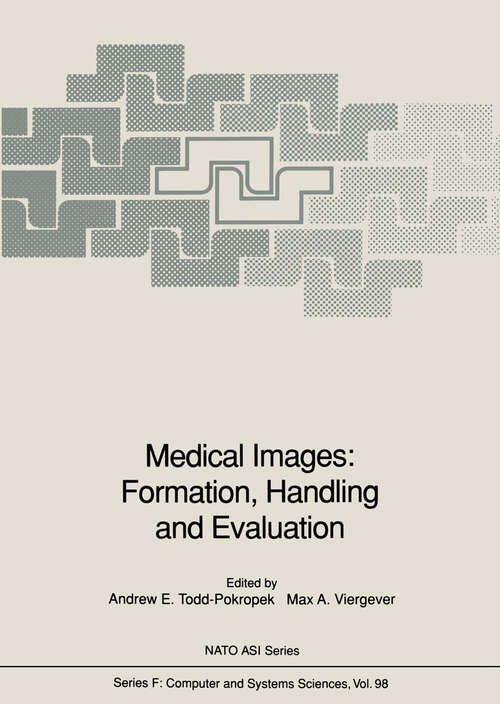 Book cover of Medical Images: Formation, Handling and Evaluation (1992) (NATO ASI Subseries F: #98)