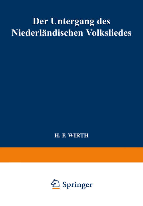 Book cover of Der Untergang des Niederländischen Volksliedes (1911)