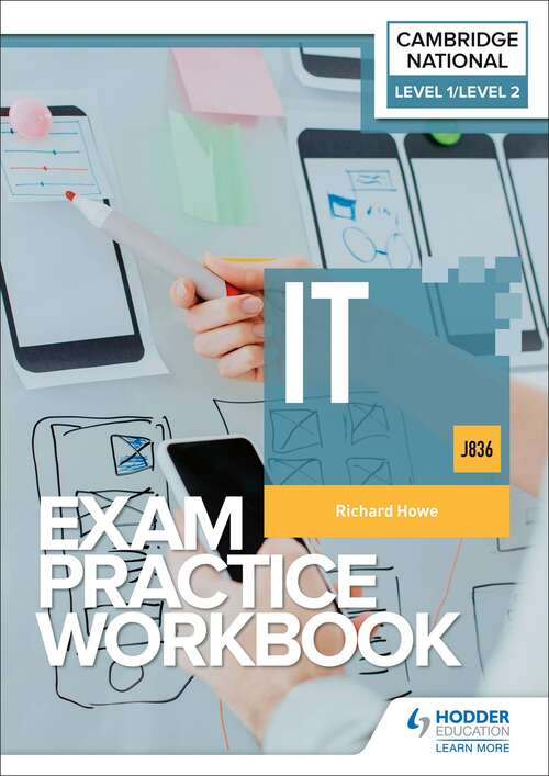 Book cover of Level 1/Level 2 Cambridge National in IT (J836) Exam Practice Workbook