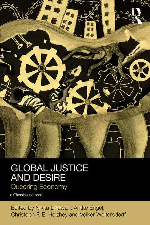 Book cover of Global Justice and Desire: Queering Economy (Social Justice)