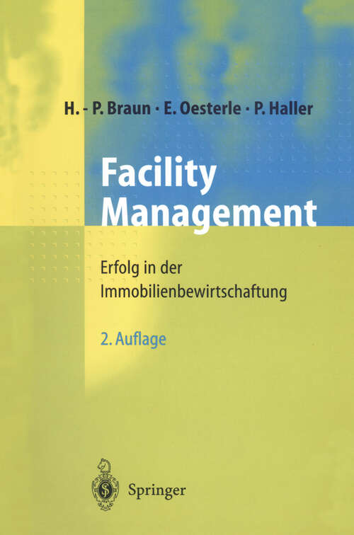Book cover of Facility Management: Erfolg in der Immobilienbewirtschaftung (2. Aufl. 1999)