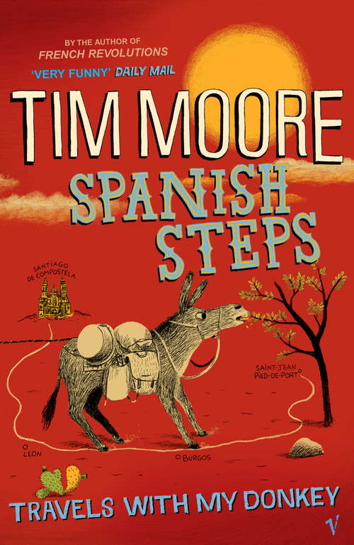 Book cover of Spanish Steps: One Man And His Ass On The Pilgrim Way To Santiago
