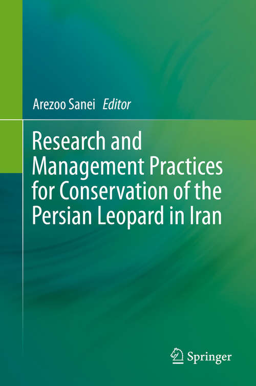 Book cover of Research and Management Practices for Conservation of the Persian Leopard in Iran (1st ed. 2020)