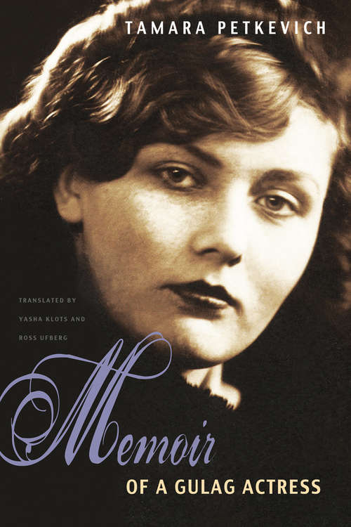 Book cover of Memoir of a Gulag Actress (NIU Series in Slavic, East European, and Eurasian Studies)