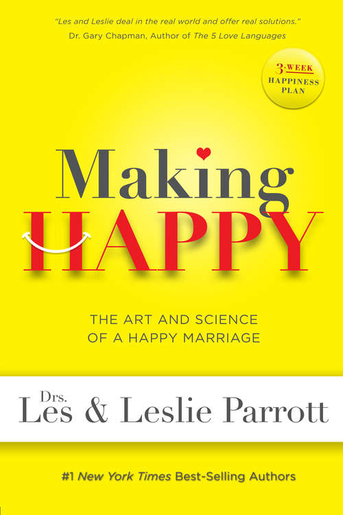 Book cover of Making Happy: The Art and Science of a Happy Marriage