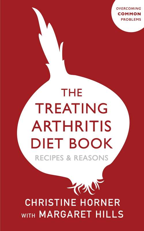 Book cover of The Treating Arthritis Diet Book: Recipes and Reasons