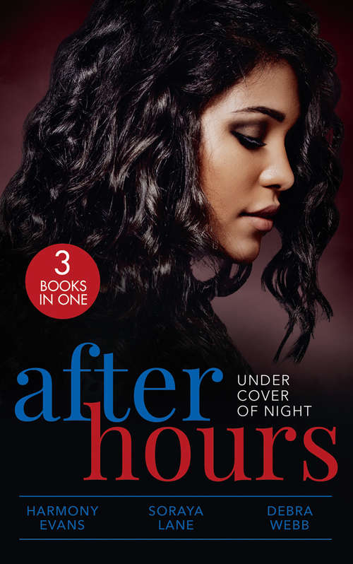 Book cover of After Hours (Kimani Hotties) / Her Soldier Protector / Finding the Edge: When Morning Comes (kimani Hotties) / Her Soldier Protector / Finding The Edge (ePub edition)