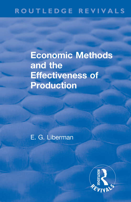 Book cover of Revival: Economic Methods And The Effectiveness Of Production (1971) (Routledge Revivals)