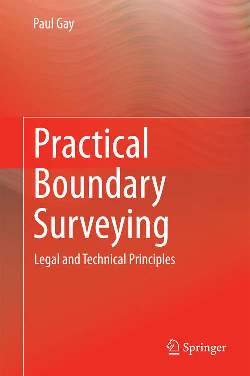 Book cover of Practical Boundary Surveying: Legal and Technical Principles (2015)