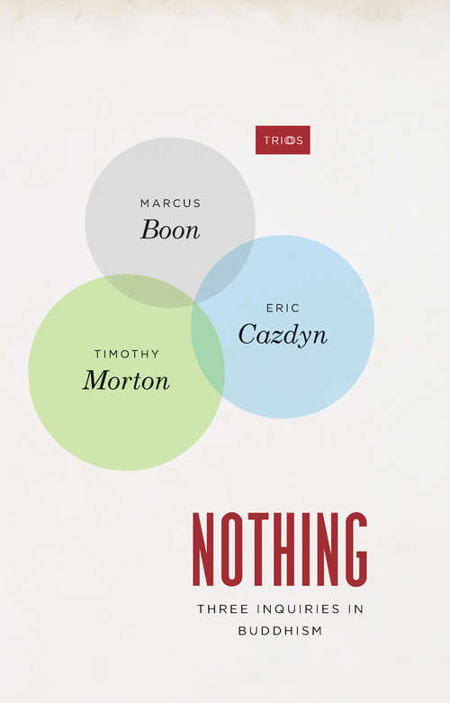 Book cover of Nothing: Three Inquiries in Buddhism (TRIOS)