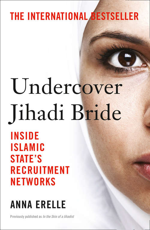 Book cover of Undercover Jihadi Bride: Inside Islamic State's Recruitment Networks (ePub edition)