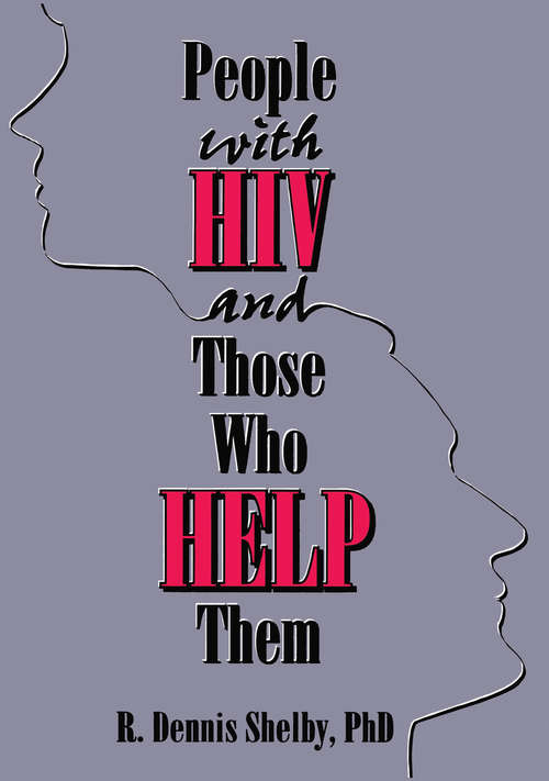 Book cover of People With HIV and Those Who Help Them: Challenges, Integration, Intervention