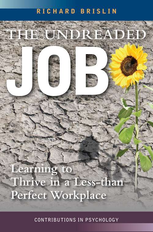 Book cover of The Undreaded Job: Learning to Thrive in a Less-than-Perfect Workplace (International Contributions in Psychology)