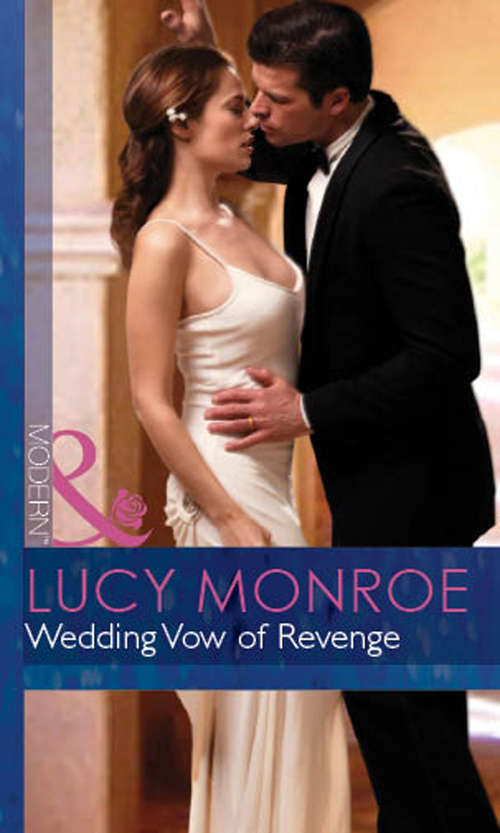 Book cover of Wedding Vow of Revenge: Rendezvous With Revenge / Wedding Vow Of Revenge / His Ultimate Prize (ePub First edition) (Bedded by Blackmail #7)