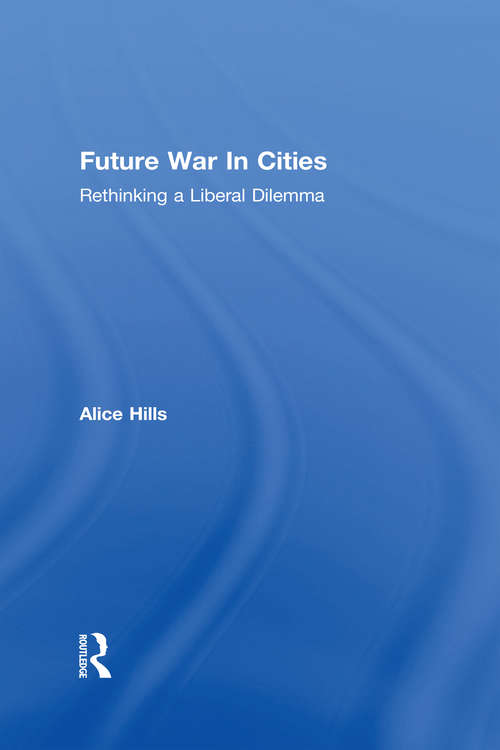 Book cover of Future War In Cities: Rethinking a Liberal Dilemma