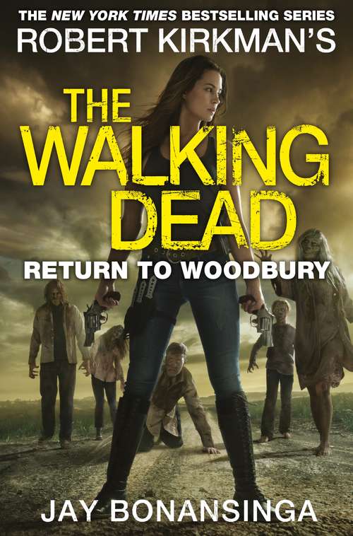 Book cover of Return to Woodbury: Return To Woodbury (The Walking Dead #8)