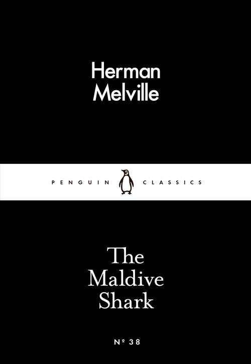 Book cover of The Maldive Shark (Penguin Little Black Classics: No. 38)