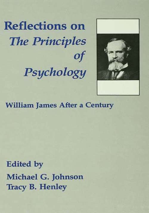 Book cover of Reflections on the Principles of Psychology: William James After A Century