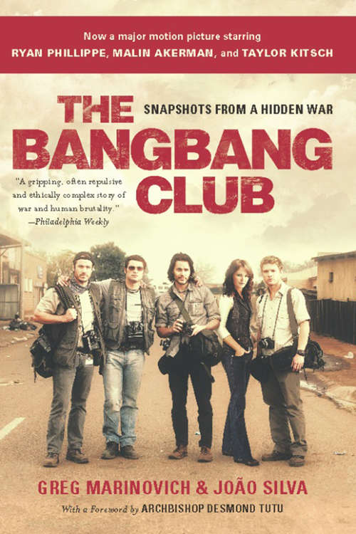 Book cover of The Bang-Bang Club, movie tie-in: Snapshots From a Hidden War (2)