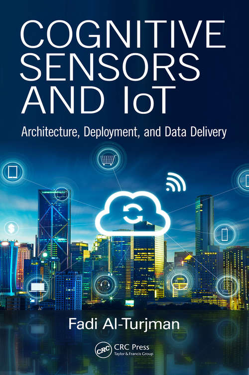 Book cover of Cognitive Sensors and IoT: Architecture, Deployment, and Data Delivery