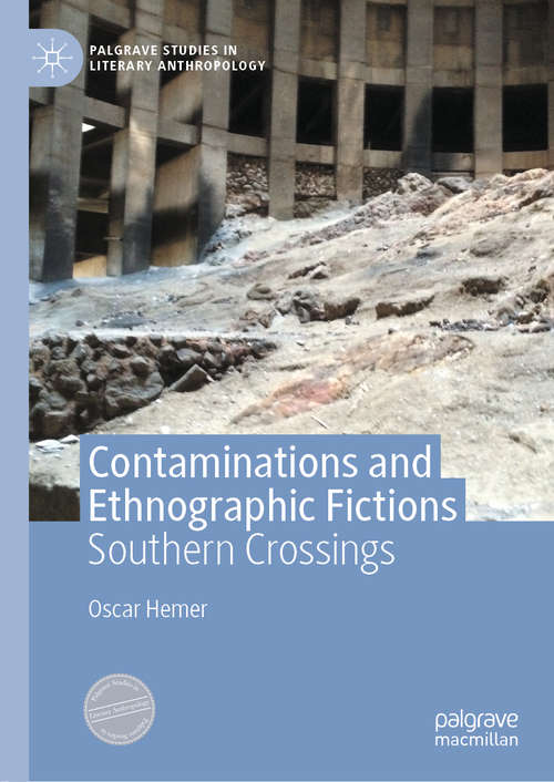 Book cover of Contaminations and Ethnographic Fictions: Southern Crossings (1st ed. 2020) (Palgrave Studies in Literary Anthropology)