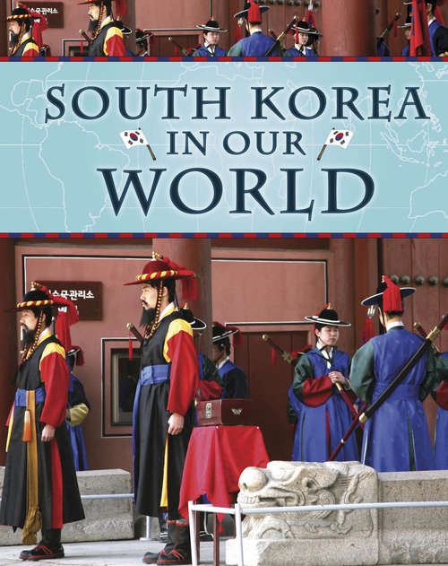 Book cover of South Korea: South Korea (Countries in Our World #16)