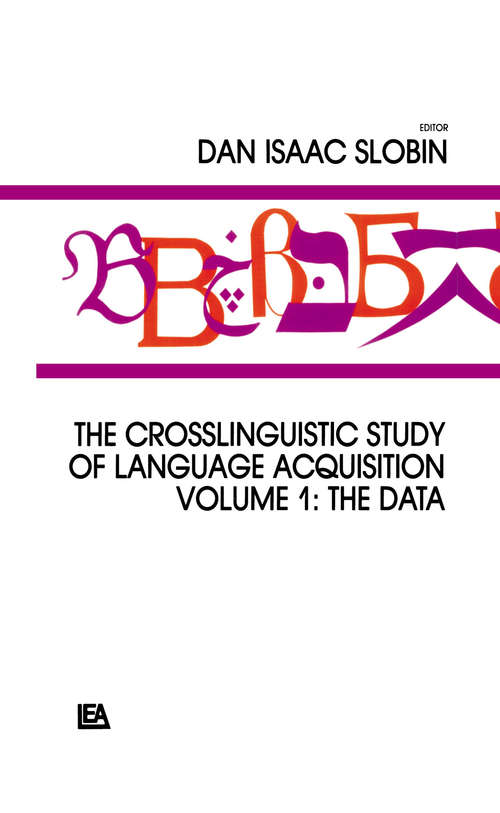 Book cover of The Crosslinguistic Study of Language Acquisition: Volume 1: the Data