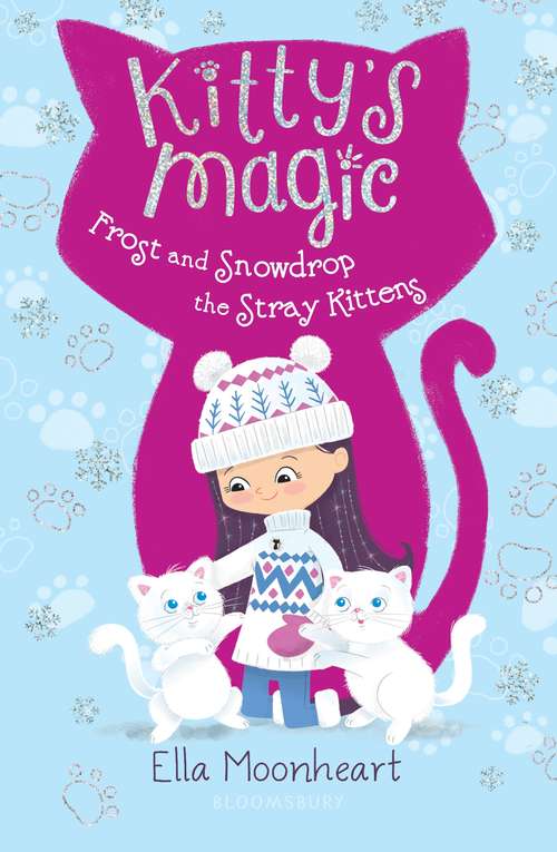 Book cover of Kitty's Magic 5: Frost and Snowdrop the Stray Kittens (Kitty's Magic)