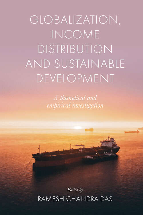 Book cover of Globalization, Income Distribution and Sustainable Development: A theoretical and empirical investigation