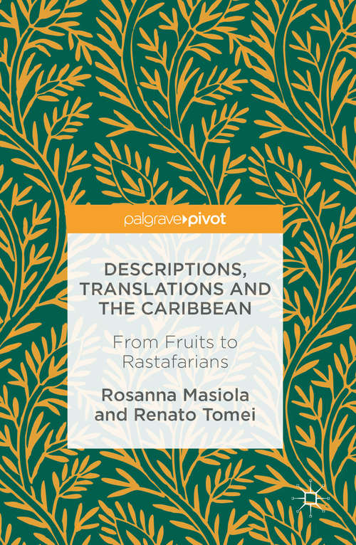Book cover of Descriptions, Translations and the Caribbean: From Fruits to Rastafarians (1st ed. 2016)