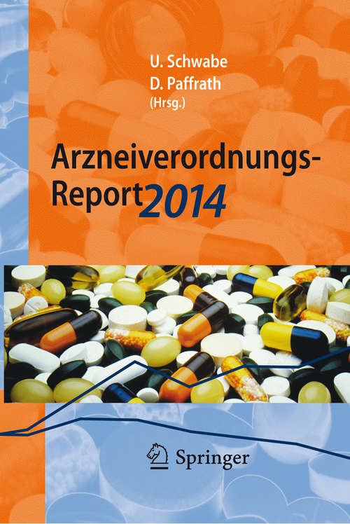 Book cover of Arzneiverordnungs-Report 2014: Aktuelle Daten, Kosten, Trends und Kommentare (2014)