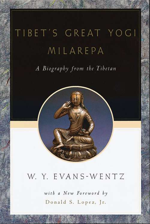 Book cover of Tibet's Great Yog=i Milarepa: A Biography from the Tibetan being the Jetsün-Kabbum or Biographical History of Jetsün-Milarepa, According to the Late L=ama Kazi Dawa-Samdup's English Rendering