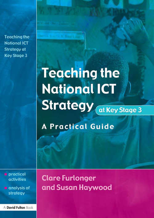 Book cover of Teaching the National ICT Strategy at Key Stage 3: A Practical Guide