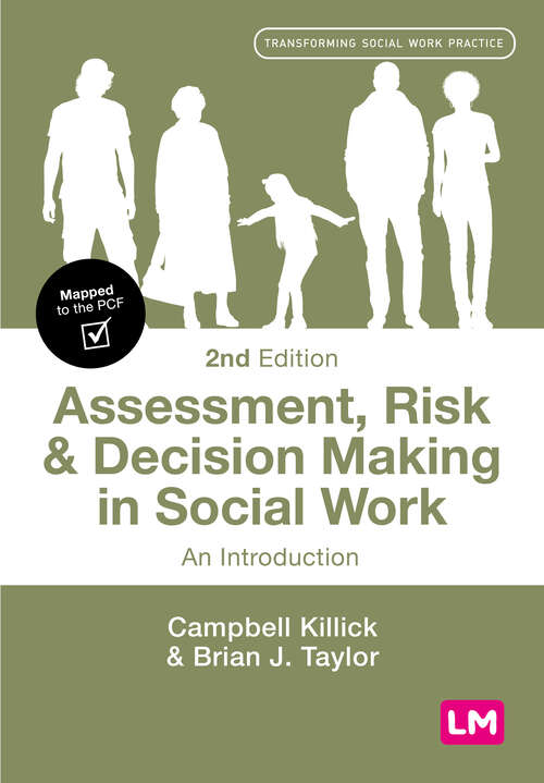 Book cover of Assessment, Risk and Decision Making in Social Work: An Introduction (Second Edition) (Transforming Social Work Practice Series)