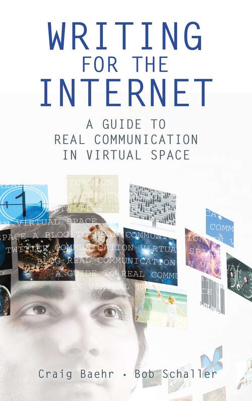 Book cover of Writing for the Internet: A Guide to Real Communication in Virtual Space (Non-ser.)