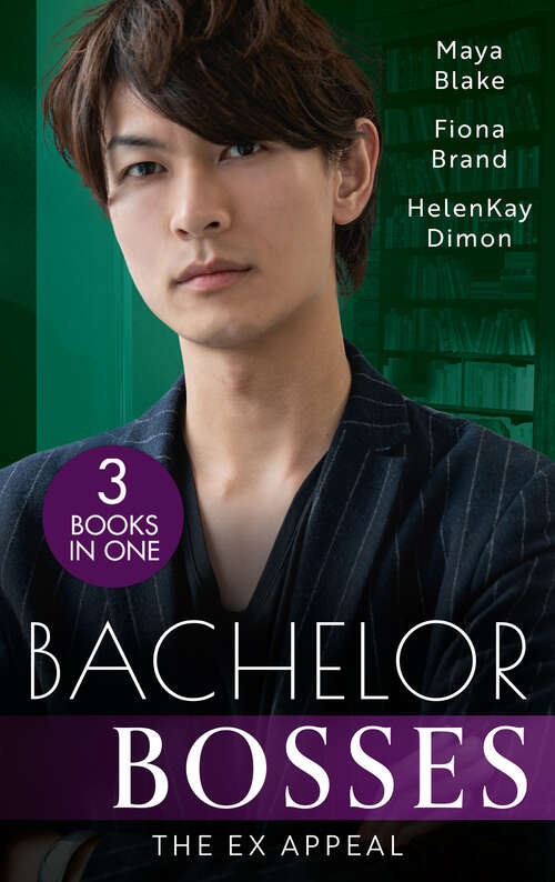 Book cover of Bachelor Bosses (One Night With Consequences) / A Tangled Affair / Reunion with Benefits: The Boss's Nine-month Negotiation (one Night With Consequences) / A Tangled Affair / Reunion With Benefits (ePub edition)
