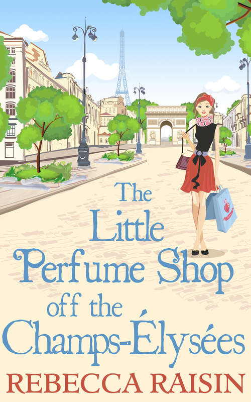 Book cover of The Little Perfume Shop Off The Champs-Élysées (ePub First edition)
