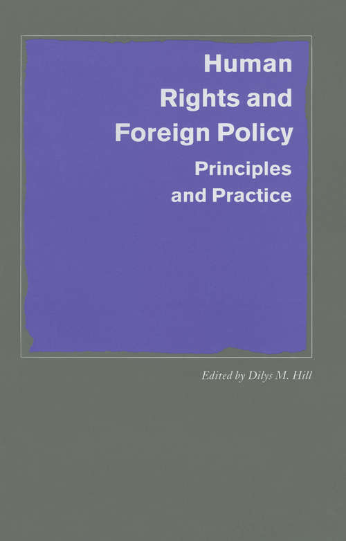 Book cover of Human Rights and Foreign Policy: Principles and Practice (1st ed. 1989) (Southampton Studies in International Policy)