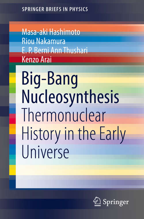 Book cover of Big-Bang Nucleosynthesis: Thermonuclear History In The Early Universe (SpringerBriefs in Physics)